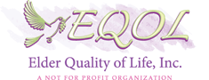 E.Q.O.L. Elder Quality of Life, Inc. a not for profit organization
